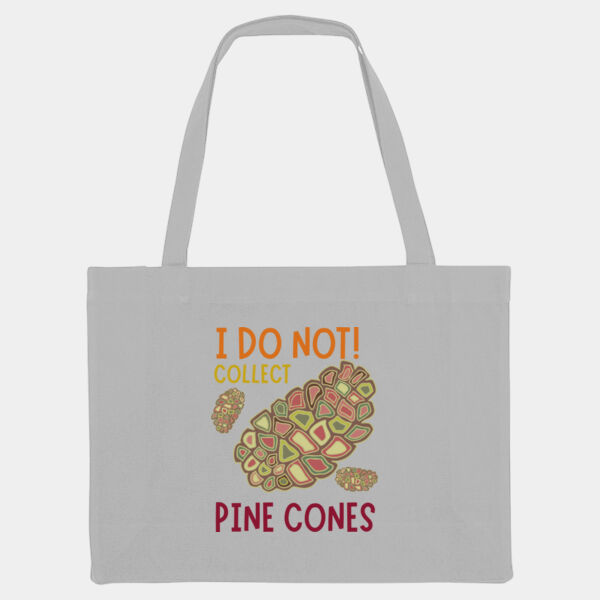 I do not collect Pine cones - Woven shopping bag  Thumbnail