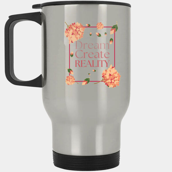Dream, Create, Reality - Stainless Steel Travel Mug Thumbnail