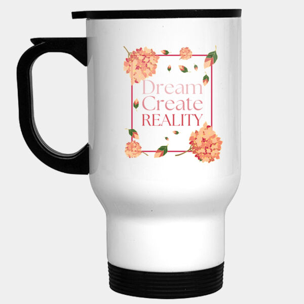 Dream, Create, Reality - Stainless Steel Travel Mug Thumbnail